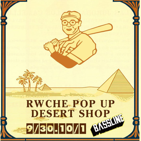Rwche Pop Up "DESERT SHOP"at BASSLINE blankroom