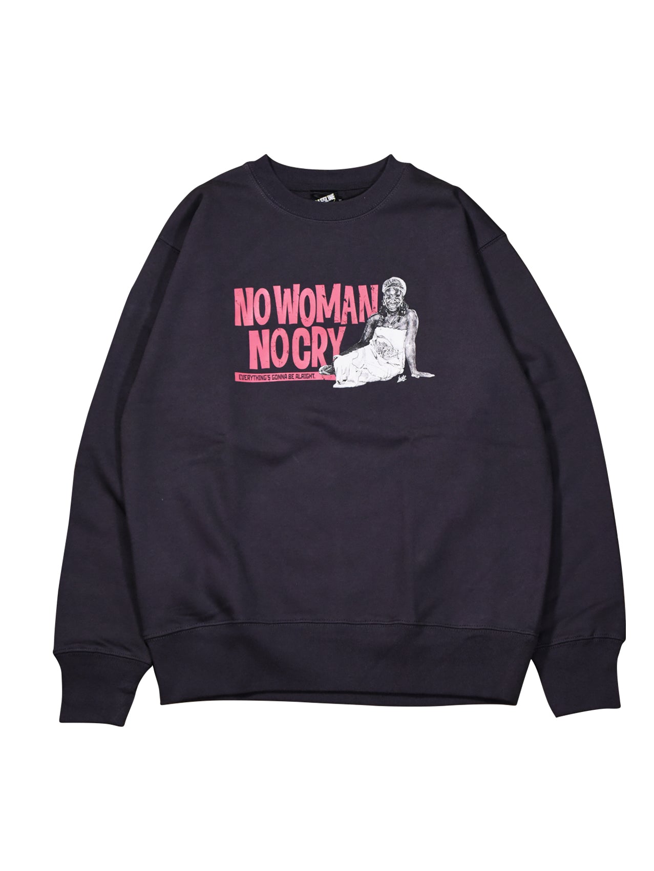 NO WOMAN,NO CRY Crewneck