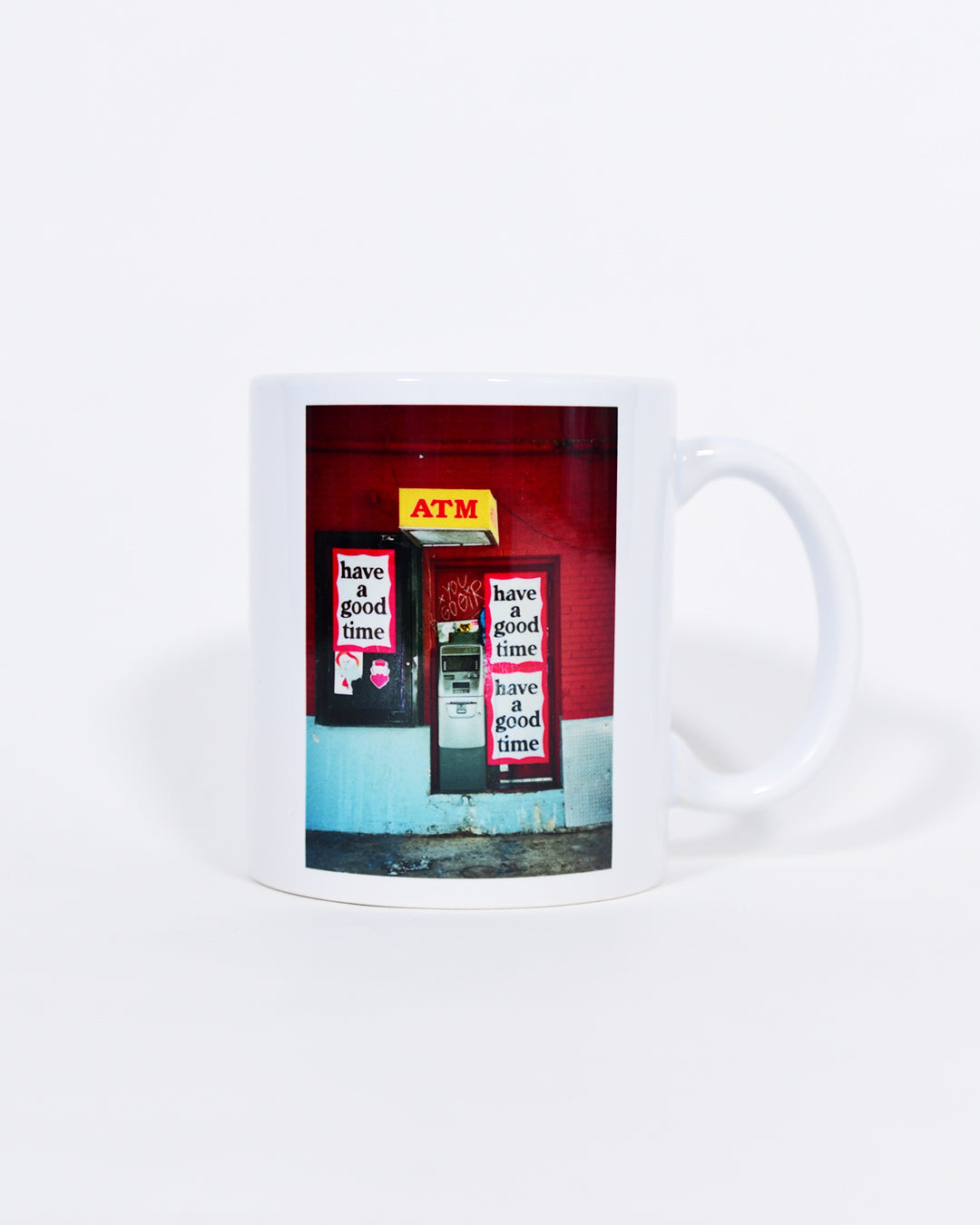 have a good time IN THE STREET MUG (マグカップ)